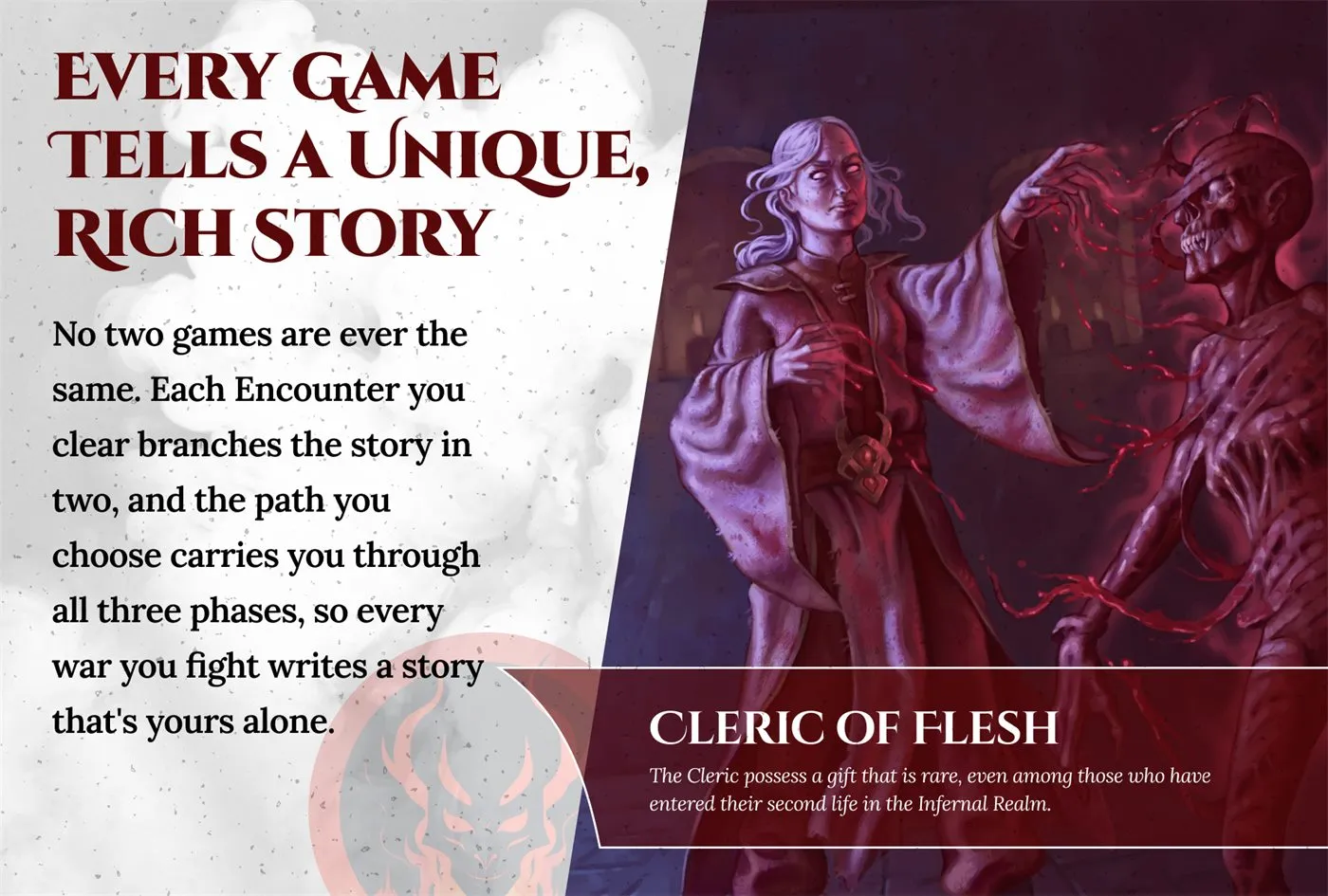 Handout in the deep red colorway: Every game tells a unique, rich story, with the Cleric of Flesh